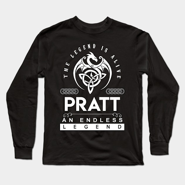 Pratt Name T Shirt - The Legend Is Alive - Pratt An Endless Legend Dragon Gift Item Long Sleeve T-Shirt by riogarwinorganiza